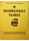 W ussuryjskiej tajdze Część II Gawędy łowieckie 1948 r.
