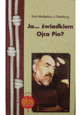 Ja świadkiem Ojca Pio
