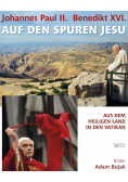 Johannes Paul II Benedikt XVI Auf den Spuren Jesu