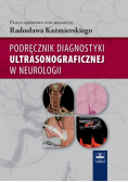 Podręcznik diagnostyki ultrasonograficznej w neurologii