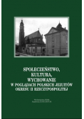 Społeczeństwo, kultura, wychowanie w poglądach Polskich Jezuitów okresu II Rzeczypospolitej