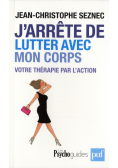 J arrete de lutter avec mon corps