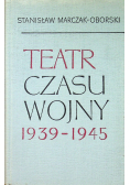 Teatr Czasu Wojny 1939 1945