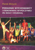 Poradnik wychowawcy i kierownika wypoczynku dla dzieci i młodzieży