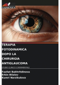 Terapia Fotodinamica Dopo La Chirurgia Antiglaucoma