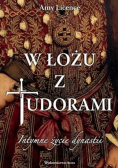 W łożu z Tudorami Intymne życie dynastii