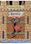 Gdybym był jak rycerz