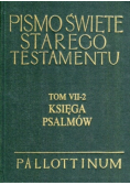 Pismo Święte Starego Testamentu. Tom VII-2 Księga Psalmów