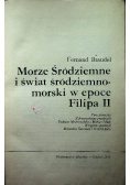 Morze śródziemne i świat śródziemnomorski Tom I