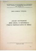 Jakub Ostroróg Jego udział w reformacji i ruchu egzekucyjnym XVI wieku