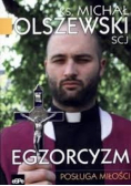 Egzorcyzm Posługa miłości + autograf Olszewskiego