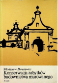Konserwacja zabytków budownictwa murowanego