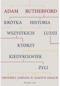 Krótka historia wszystkich ludzi którzy