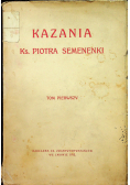 Kazania na Niedzielę i Świeta roku kościelnego Tom I 1913 r.
