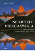 Niezwykłe miejsca świata