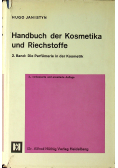 Handbuch der Kosmetika und Riechstoffe