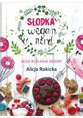 Słodka Wegan Nerd. Moje roślinne desery
