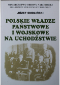 Polskie władze państwowe i wojskowe na uchodźstwie