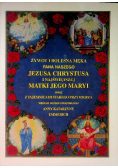 Żywot i bolesna męka Pana naszego Jezusa Chrystusa i Najświętszej Matki jego Maryi