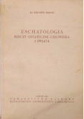 Eschatologia Rzeczy ostateczne człowieka i świata