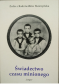 Świadectwo czasu minionego