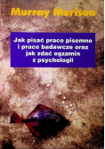Jak pisać prace pisemne i prace badawcze oraz jak zdać egzamin z psychologii