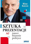 Sztuka prezentacji w nauce biznesie polityce