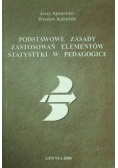 Podstawowe zasady zastosowań elementów statystyki w pedagogice