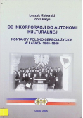 Od inkorporacji do autonomii kulturalnej Kontakty Polsko-Serbołużyckie w latach 1945 - 1950