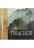 Na nasze tysiąclecie