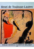 Wielka kolekcja sławnych malarzy Tom 24 Henri de Toulouse Lautrec