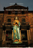 Innego piekła nie ma Rozmowy o religii