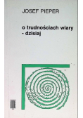 O trudnościach wiary - dzisiaj - rozprawy i mowy
