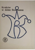 Kraków w dobie Renesansu