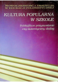 Kultura popularna w szkole