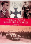 Wielka Księga Kawalerii Polskiej 1918 1939 Tom 14 11 Pułk ułanów