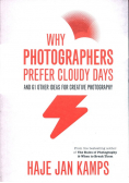 Why Photographers Prefer Cloudy Days