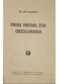 Pokora podstawą życia chrześcijańskiego 1915 r.