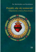 Przyjdź, aby się wzmocnić