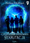 Czaseologia stosowana Rekrutacja Tom 1
