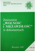Zrzeszenie wolność i niezawisłość w dokumentach Tom 3