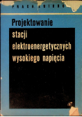 Projektowanie stacji elektroenergetycznych wysokiego napięcia