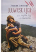 Opowieść ojca  Przez mongolskie stepy w poszukiwaniu cudu