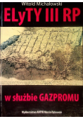 Elyty III RP w służbie Gazpromu