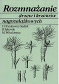 Rozmnażanie drzew i krzewów nagozalążkowych