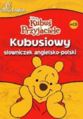 Kubuś i przyjaciele Kubusiowy słowniczek angielsko  -  polski