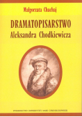 Dramatopisarstwo Aleksandra Chodkiewicza
