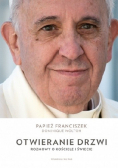 Otwieranie drzwi Rozmowy o Kościele i świecie