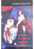 Kiedy kobieta zabija