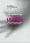 W kulturze dotyku? Dotyk i jego reprezentacje w tekstach kultury